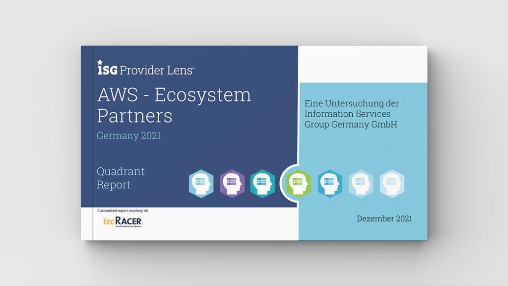 ISG Provider Lens Studie 2021: TecRacer Erneut 3x Leader Im "AWS ...